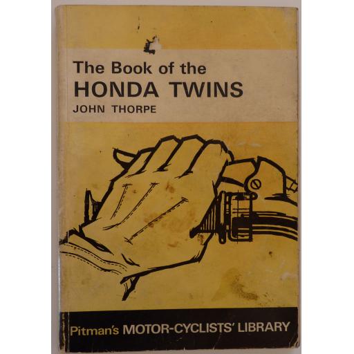 The Book of the Honda Twins - John Thorpe - 1969 1st Edition